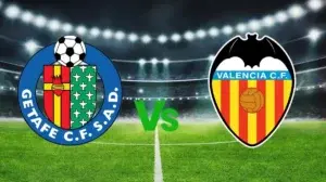 Getafe vs Valencia