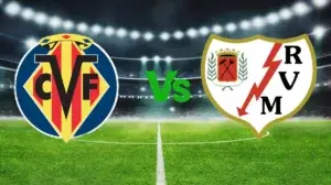 Villarreal vs Rayo Vallecano