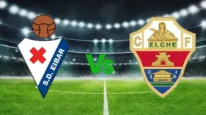 Eibar vs Elche