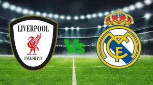 Liverpool vs Real Madrid