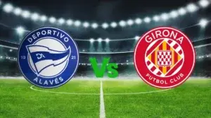 Deportivo Alavés vs Girona