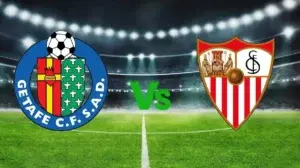 Getafe vs Sevilla