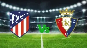 Atlético vs Osasuna