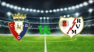 Osasuna vs Rayo Vallecano